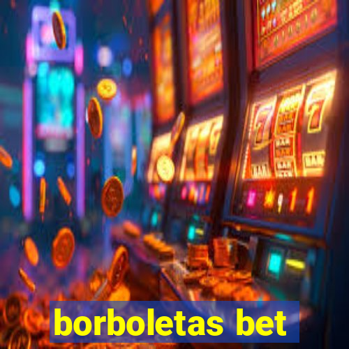 borboletas bet